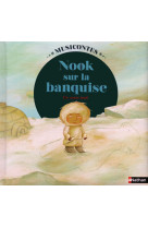 Nook sur la banquise livre + cd