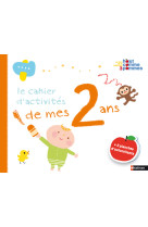 Le cahier d'activites de mes 2 ans + 2 planches d'autocollants