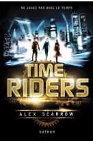 Time riders - tome 1