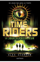 Time riders 2: le jour du prédateur