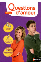 Questions d'amour: 11-14 ans