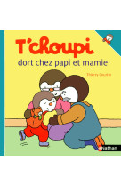 T'choupi dort chez papi et mamie