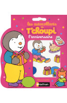 Les autocollants de t'choupi: l'anniversaire