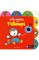 Numéro 2 - a la crèche avec t'choupi