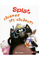 Splat raconte ses vacances