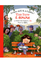 Ton livre à écrire - tome 1 le livre dont tu es l'auteur