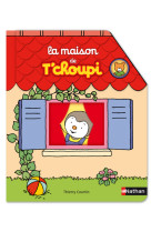 La maison de t'choupi