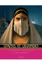 Les mille et une nuits - contes et legendes