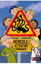 Hercule, attention, travaux !