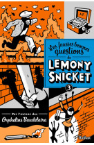 Les fausses bonnes questions de lemony snicket 3: ne devriez-vous pas etre en classe ?