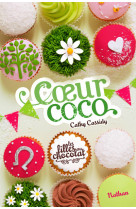 Les filles au chocolat 4: coeur coco