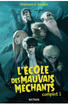 L'ecole des mauvais méchants: complot 1