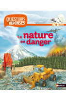 La nature en danger - questions/reponses 6/8 ans