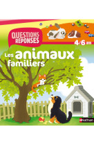 Les animaux familiers -questions reponses 4/6 ans