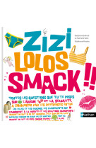 Zizi lolos smack !!