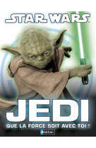 Star wars - jedi que la force soit avec toi !