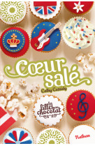 Les filles au chocolat 3.5: coeur salé