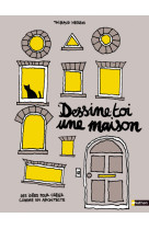 Dessine-toi une maison