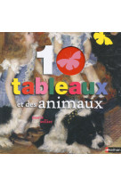 10 tableaux et des animaux