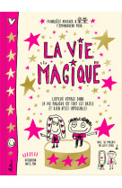 La vie magique