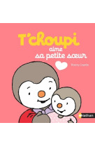 T'choupi aime sa petite soeur