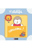 Bébé t'choupi: coucou