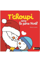 T'choupi aime le père noël