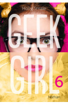 Geek girl - tome 6