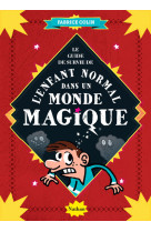 Le guide de survie de l'enfant normal dans un monde magique