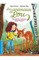 Les animaux de lou : où est ta maman, petit faon ?