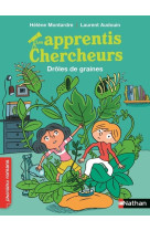 Les apprentis chercheurs : drôles de graines