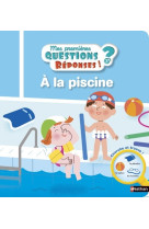 A la piscine 3 ans+ - mes premières questions ? réponses !