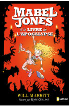 Mabel jones - tome 3 et le livre de l'apocalyspse