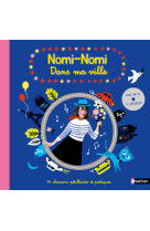 Nomi-nomi - dans ma ville