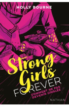 Strong girls forever - tome 1 comment ne pas devenir cinglée