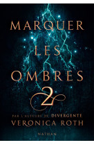 Marquer les ombres - tome 2