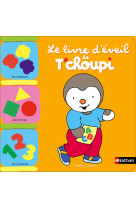 Le livre d'éveil de t'choupi