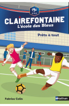 L'école des bleus - tome 5 prêts à tout ? - clairefontaine fff