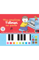 Mes comptines t'choupi au piano