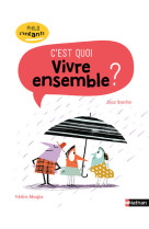 C'est quoi vivre ensemble ?