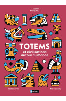 Totems - et civilisations autour du monde