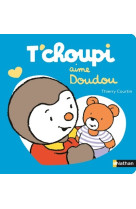 T'choupi aime doudou