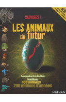 Sauvages les animaux du futur