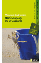 Miniguide tout terrain: mollusques et crustacés