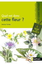 Quelle est donc cette fleur ? - les guides nathan