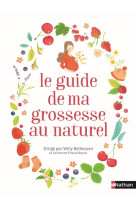 Le guide de ma grossesse au naturel