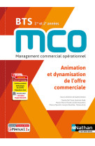 Animation et dynamisation de l'offre commerciale - bts 1 et 2 mco - livre + licence élève - 2023