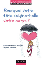 Pourquoi votre tête soigne-t-elle votre corps ?