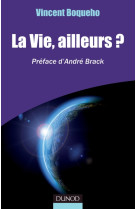 La vie, ailleurs? préface d'andré brack