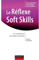 Le réflexe soft skills - les compétences des leaders de demain